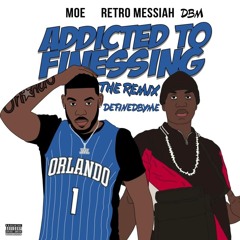 ADDICTED TO FINESSING (REMIX) - DEFINEDBYME