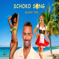 Schoko Song - Bülent Tepe