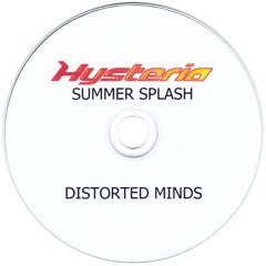 Distorted Minds @ Hysteria 48, 'Summer Splash', 12 August 2006