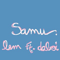 Samu ft. DA BOI