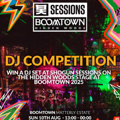 Shogun Sessions x Boomtown DJ Competition - Sammy C