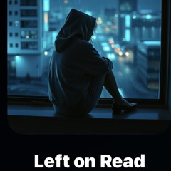 Left on Read