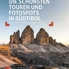 Die schönsten Touren und Fotospots in Südtirol Ebook