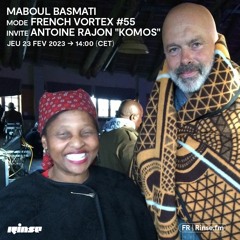 MABOUL BASMATI mode FRENCH VORTEX #55 invite ANTOINE RAJON "KOMOS" - 23 Février 2023