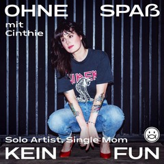 04 Real Talk mit Cinthie: Solo Artist, Single Mom