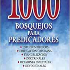 [DOWNLOAD] KINDLE ✉️ 1000 bosquejos para predicadores (Spanish Edition) by Samuel Vil