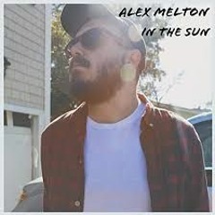 Alex Melton - A Live Studio Recording Of My New E.P. In The Sun