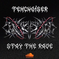 Technoiser - Stay The Rave