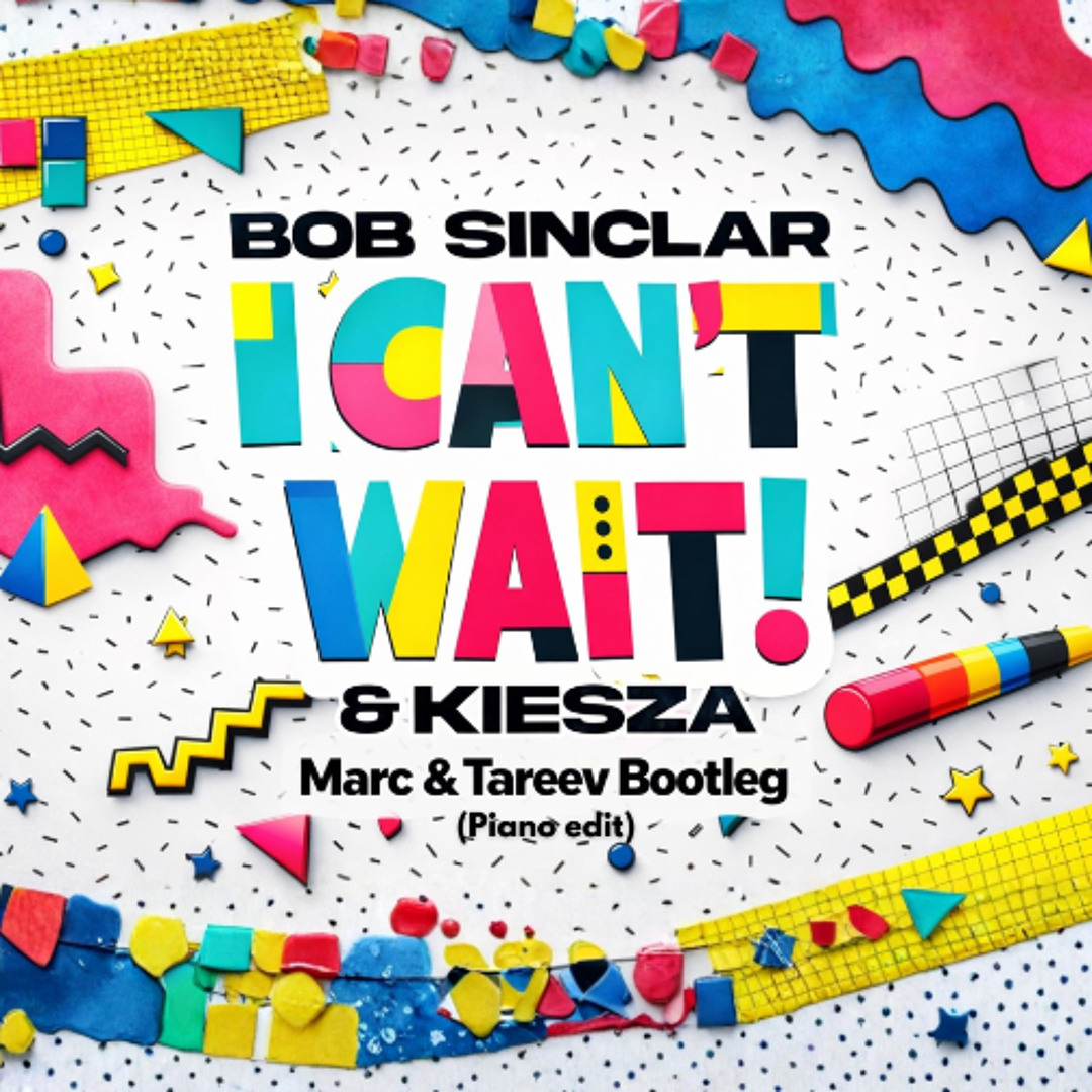 Stream Bob Sinclar & Kiesza - I Can't Wait ( TaReeV & Marc Bootleg