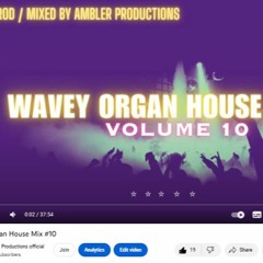 Wavey Organ House Mix #10 free download