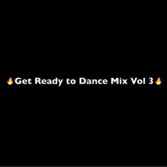 Get Ready to Dance Mix Vol 3 by Dj Cap's tain