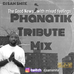 The Good News...with mixed feelings (Phanatik Tribute Mix)