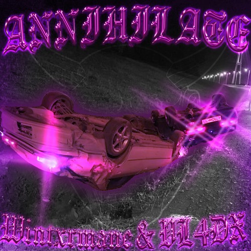 ANNIHILATE - (Feat.Wintxrmane)