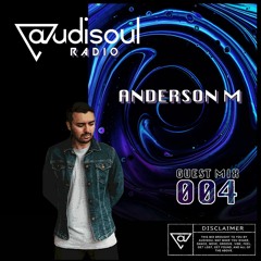 Audisoul Radio | Guest Mix 004: Anderson M