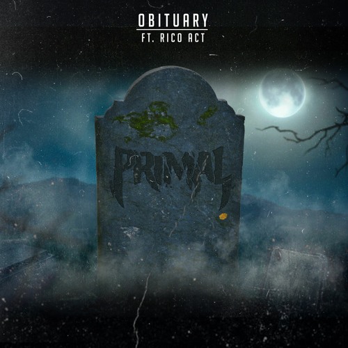 Primal - Obituary (Feat. Rico Act) (FREE DOWNLOAD)