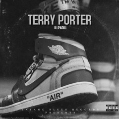 IllPadill - Terry Porter- Produced By K.e. Onthetrack