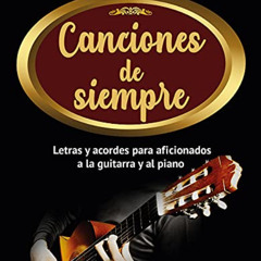 FREE EBOOK 🗂️ Canciones de siempre: Letras y acordes para aficionados a la guitarra
