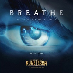 Breathe(Legends of Runeterra) (Ttyung Remix)