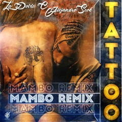 Rauw Alejandro - Tattoo (Alejandro Seok & La Doble C Mambo Remix)