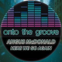 Angus McDonald - Here We Go Again (RELEASED 22 September 2023)