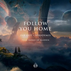Far Out, Nikademis - Follow You Home (feat. Sarah De Warren)