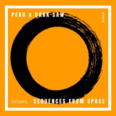 Peku & Dark Saw - Sequences From Space [refused.]