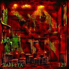 TAFFETA | 129