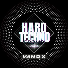 VanoX - Hardtechno Promo2024