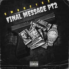 Gmoney gz final message pt2