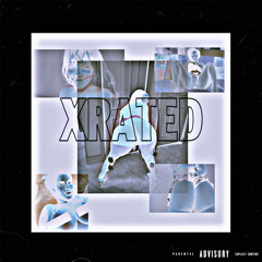 xrated (p.stanthekid)
