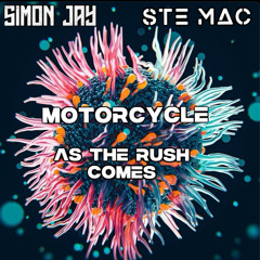 Simon Jay & Ste Mac - As The Rush Comes (Bring It On)