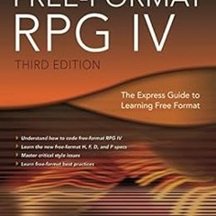 [Read] [EPUB KINDLE PDF EBOOK] Free-Format RPG IV: The Express Guide to Learning Free Format by Jim