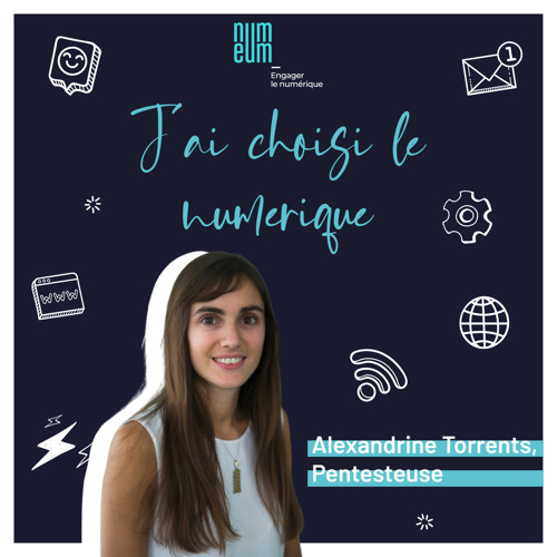 Alexandrine Torrents, pentesteus en cybersécurité : "Ça te fait quoi de faire un métier d’homme ?"