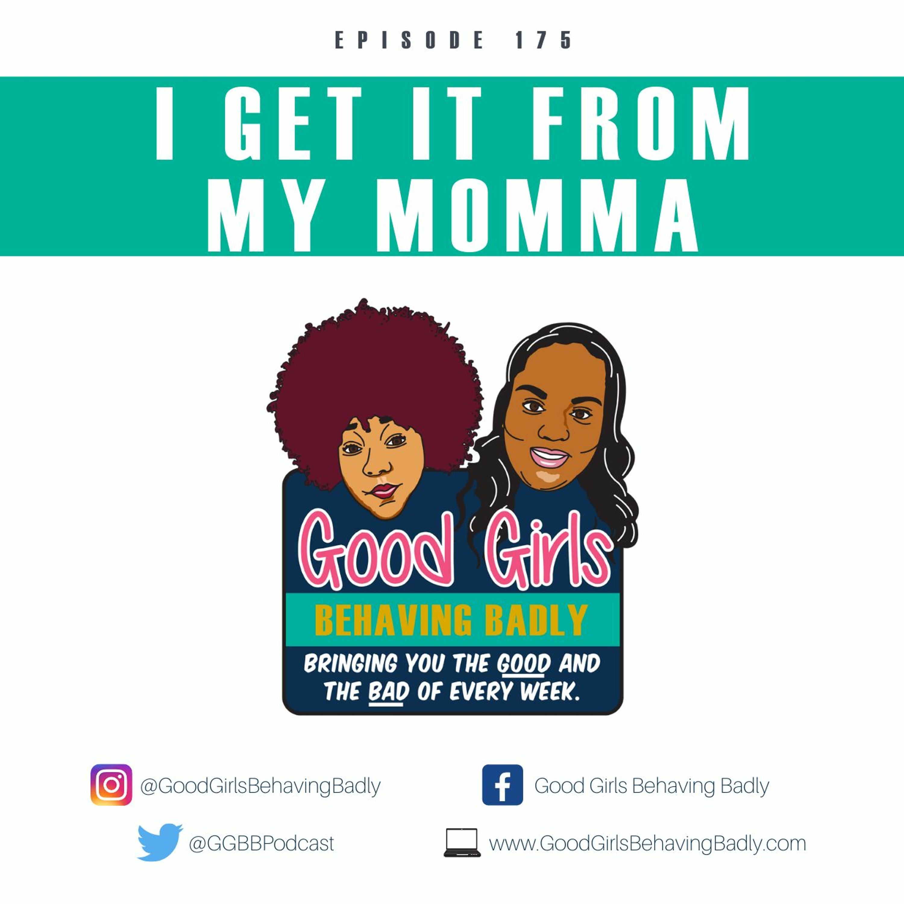 Episode 175: I Get It From My Momma