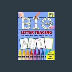 {READ} ✨ Big Letter Tracing for Preschoolers and Toddlers: Handwriting Workbook for Kids, Homescho