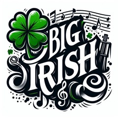 BIG IRISH