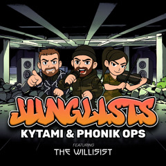 JUNGLISTS (ft. The Willisist)