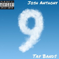 Josh Anthony ft. Tay Bands - Cloud 9 (Mixed by: KWOOD)
