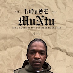 hOuSe MuNtu Vol.1 | Afro House | Afro Tech | Deep House Mix