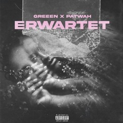 GReeeN x Patwah - Erwartet
