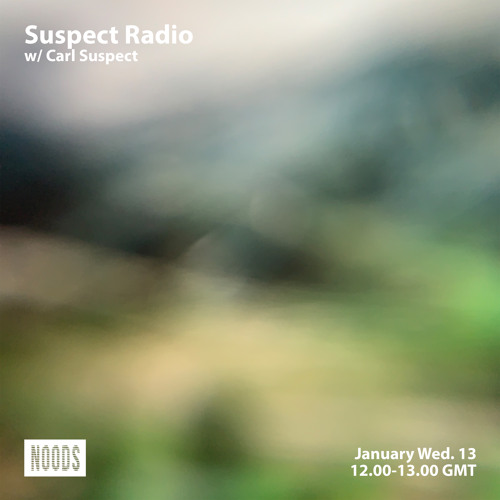 Suspect Radio 18 - January 2021 (Ambient, Kraut, Breakbeats)