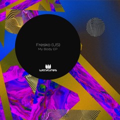 Fresko (US) - My Body (Original Mix) SC Cut
