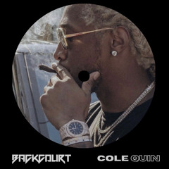 Future - Cuddle My Wrist (BACKCOURT, Cole Quin REMIX)