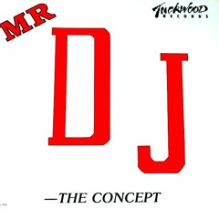 The Concept ‎– Mr. D.J. (Ali Jamieson edit)