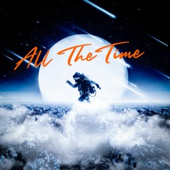 All The Time (feat. Duwaan J) prod by KingXxStrategic