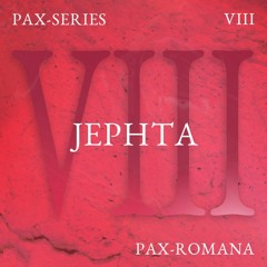 PAX-SERIES - VIII - Jephta [Hybrid live at PAX-ROMANA ~ 05.08.22]