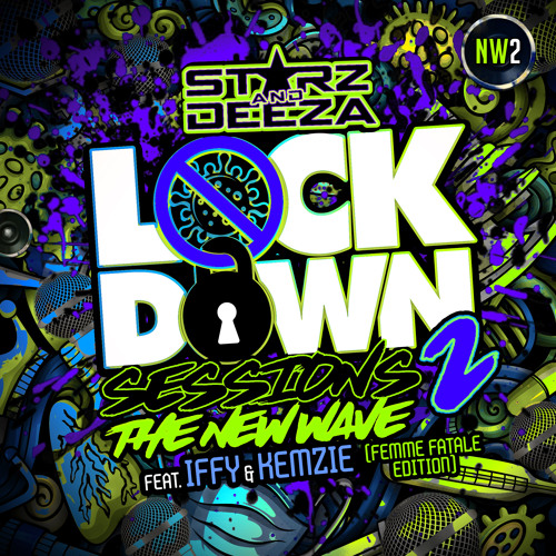 Lockdown Sessions (The New Wave) Part 2 Feat Iffy and Kemzie (Femme Fatale Edition)