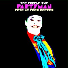 The Purple One - Partyman (Pete Le Freq Refreq)