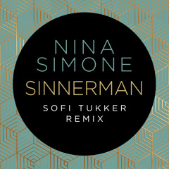Sinnerman (Sofi Tukker Remix)