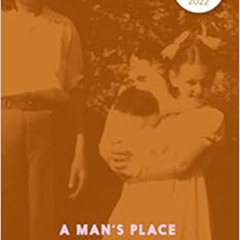 Get PDF 💗 A Man's Place by Annie Ernaux,Tanya Leslie,Francine Prose [PDF EBOOK EPUB
